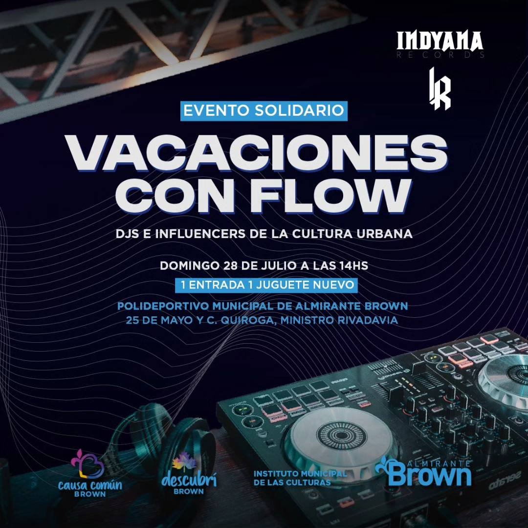 LLEGA A ALTE BROWN “VACACIONES CON FLOW” UN EVENTO MUSICAL QUE REÚNE DJS E INFLUENCERS CON FINES SOLIDARIOS